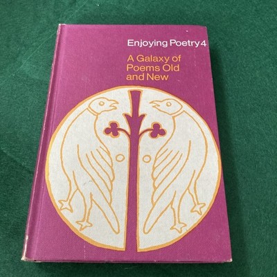 Enjoying Poetry 4 A Galaxy Of Poems Old And New 1968