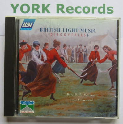 BRITISH LIGHT MUSIC DISCOVERIES 4 - SUTHERLAND Royal Ballet Sinfonia - Ex CD ASV
