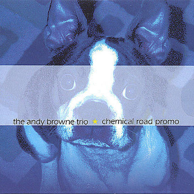 Chemical Road Promo [EP] by Andy Browne Trio (CD, Nov-2004, CD Baby (distributor