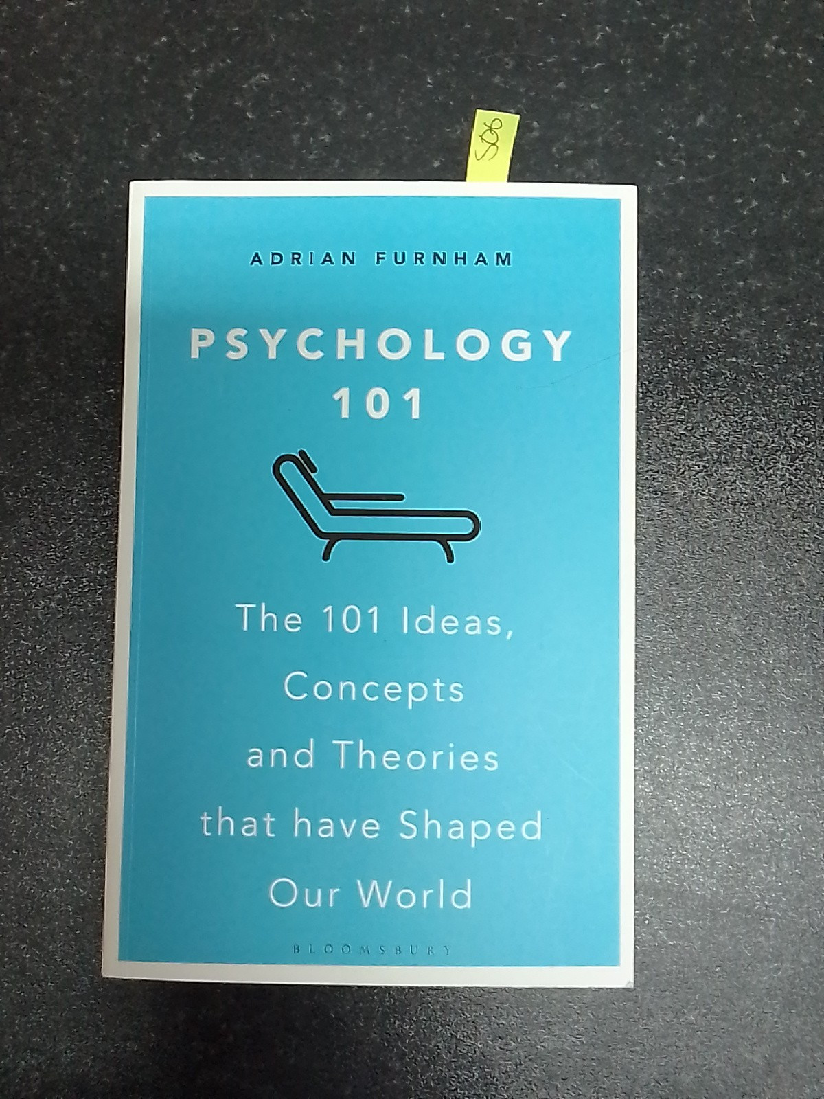 Psychology 101: The 101 Ideas, Concepts and Theories That Have Shaped Our World