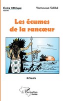 Les éCumes De La Rancoeur. Roman Yamoussa Sidibe Taschenbuch ÉCrire L'afrique