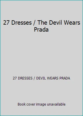 27 Dresses The Devil Wears Prada by 27 DRESSES DEVIL WEARS PRADA