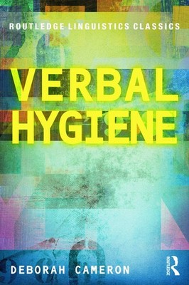 Verbal Hygiene (Routledge Linguistics Classics)