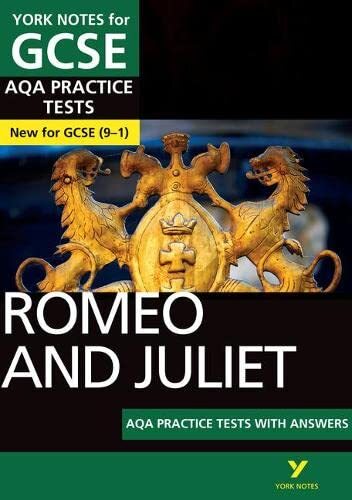 Romeo and Juliet AQA Practice Tests: York Notes for GCSE (9-1),