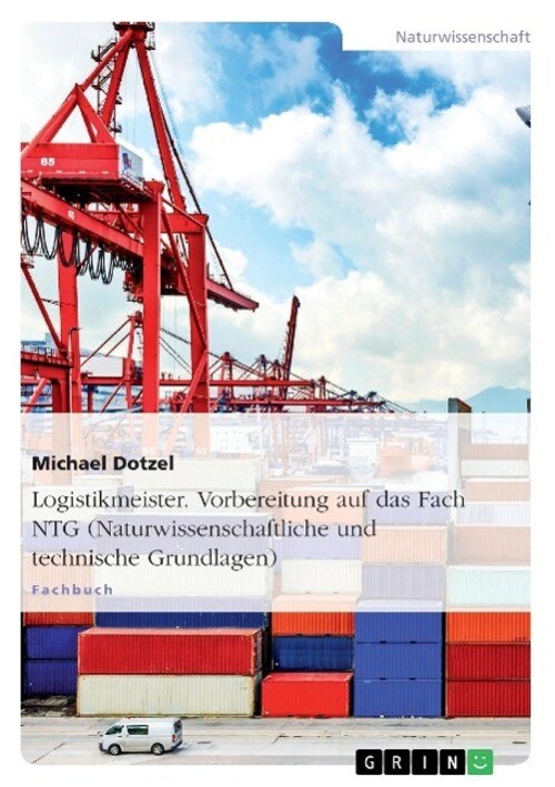 Michael Dotzel | Logistikmeister. Vorbereitung Auf Das Fach Ntg...