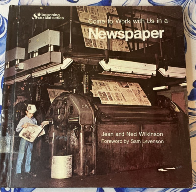 Come to Work with Us in a Newspaper, Jean Wilkinson, Hardback, Ex-Lib, 1971
