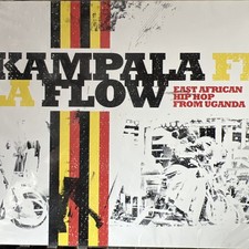 Kampala Flow: East African Hip Hop Uganda by Various (CD, 2010)