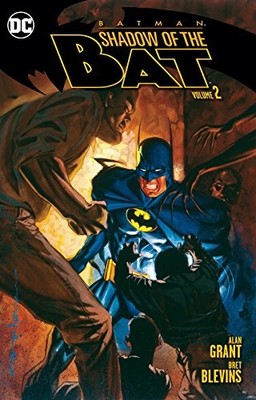 BATMAN: SHADOW OF THE BAT VOL. 2 By Alan Grant & Bret Blevins **BRAND NEW**