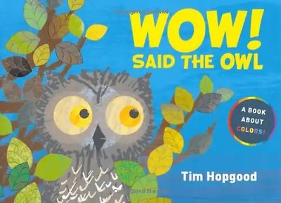 Wow! Said the Owl - Hopgood, Tim