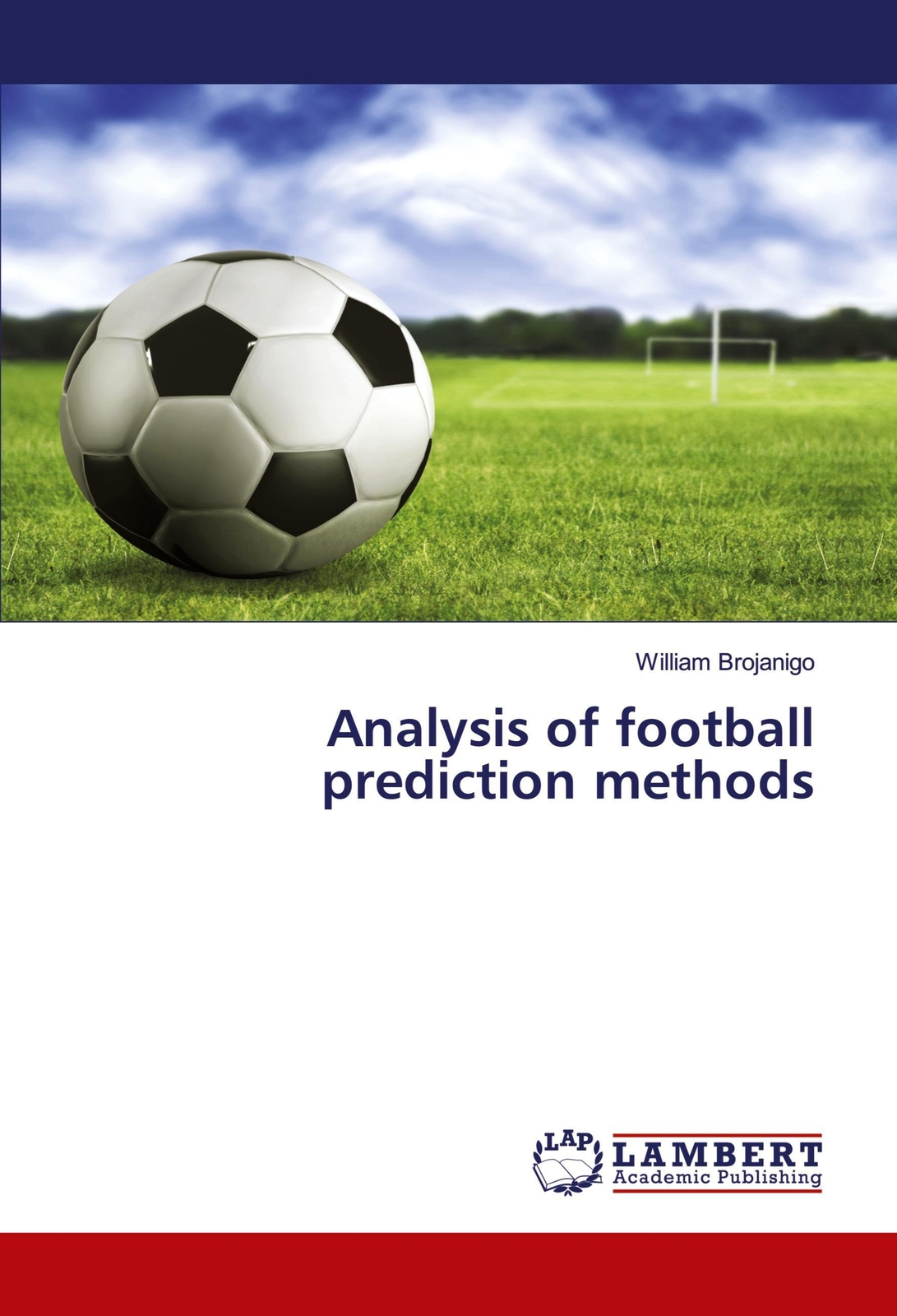 Thumbnail - Analysis Of Football Prediction Methods William Brojanigo Taschenbuch