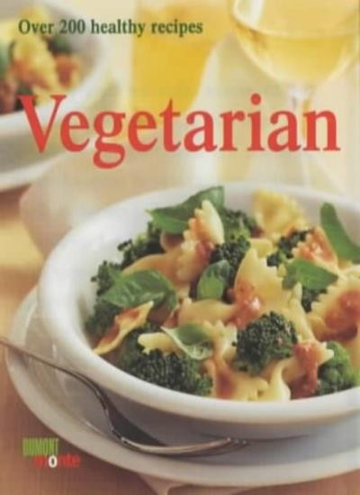 Vegetarian: Over 200 Healthy Recipes (Cookery),Dumont Monte