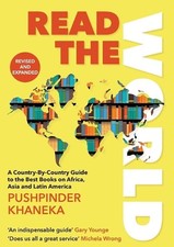 Read the World: A Country-By-Country Guide to the Best Books on Africa, Asia and