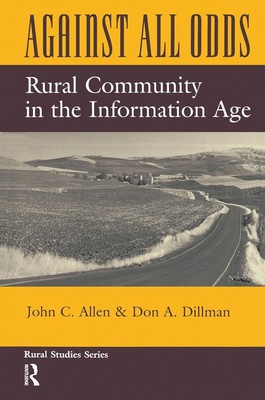 Against All Odds: Rural Community In The Information Age by John C. Allen (Engli