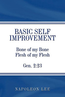 Basic Self Improvement Napoleon Lee Taschenbuch Kartoniert / Broschiert Englisch
