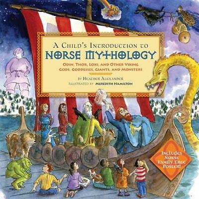 A Child's Introduction to Norse Mythology: Odin, Thor, Loki, and Other Viking...