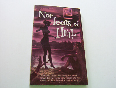 NOR FEARS OF HELL  1963  WILLIAM BENNETT    SHE LOVED SKINNY DIPPING 