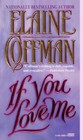 If You Love Me by Elaine Coffman (1996, Paperback, Large Type)