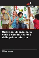 Allieu James | Questioni Di Base Nella Cura E Nell'educazione Della Prima...