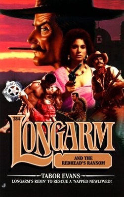 Longarm and the Redhead's Ransom (Longarm, No. 254) by Evans, Tabor, Good Book