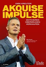 Dirk Kreuter Akquise-Impulse: Motivieren - überzeugen - v (Hardback) (UK IMPORT)