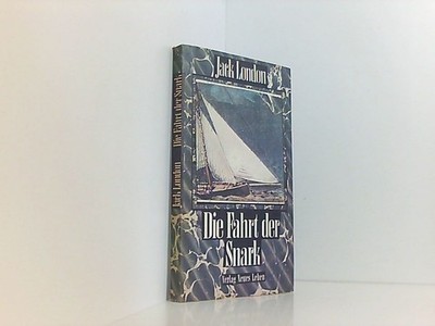 Jack London: Die Fahrt der Snark London, Jack, und Horst, Bartsch: