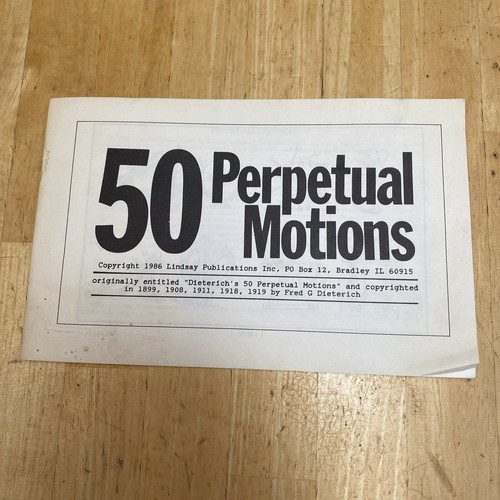 Dieterich's 50 Perpetual Motions Booklet, 1986 Lindsay Publication, reprint 1899