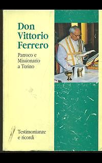 DON VITTORIO FERRERO PARROCO E MISSIONARIO A TORINO RELIGIONE/ALTRE RELIGIONI - Foto 2 di 2