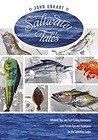 Saltwater Tales : Offshore, Bay, and Surf Fishing Adventures with