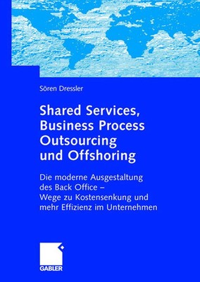 Sören Dressler | Shared Services, Business Process Outsourcing und Offshoring