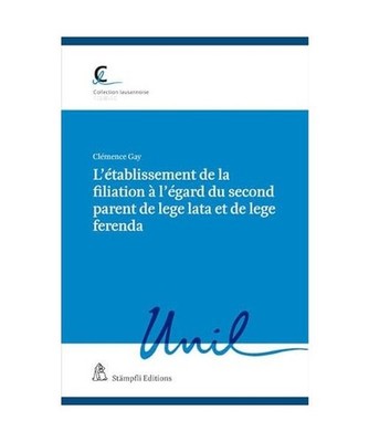 L établissement de la filiation à l égard du second parent de lege lata e