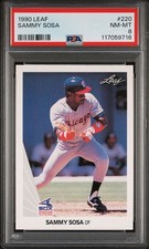 1990 LEAF 220 SAMMY SOSA Rookie Chicago White Sox & Chicago Cubs PSA 8