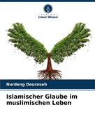 Islamischer Glaube Im Muslimischen Leben Nurdeng Deuraseh Taschenbuch 124 S.