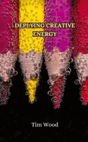 Tim Wood | Deplying Creative Energy | Taschenbuch | Englisch (2024)