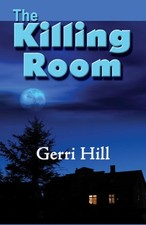 THE KILLING ROOM By Gerri Hill  Mint Condition 