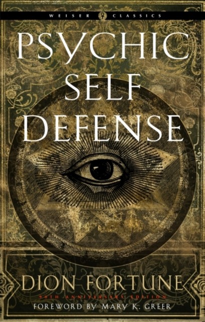 Psychic Self-Defense by Dion Fortune (Paperback Book)