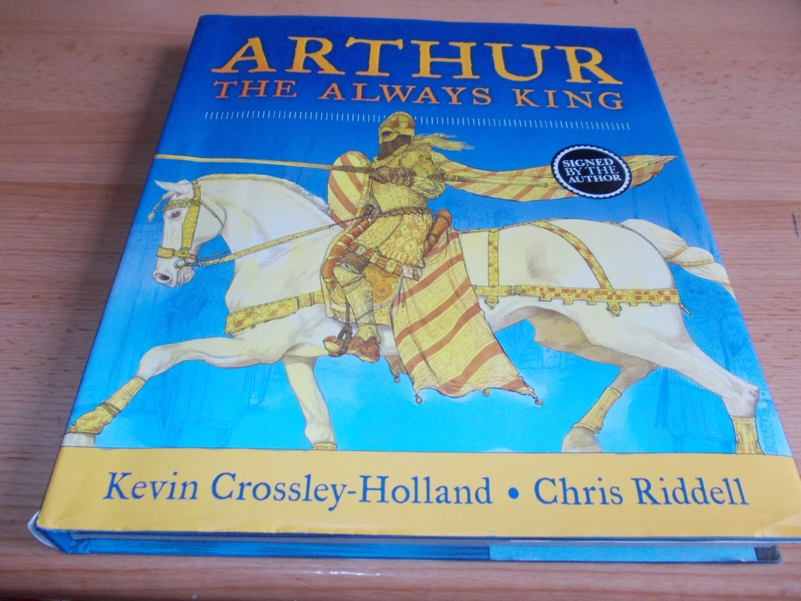 The Always King ,Kevin Crossley-Holland, SIGNED x 2, FIRST EDITION,1st imp. 2021