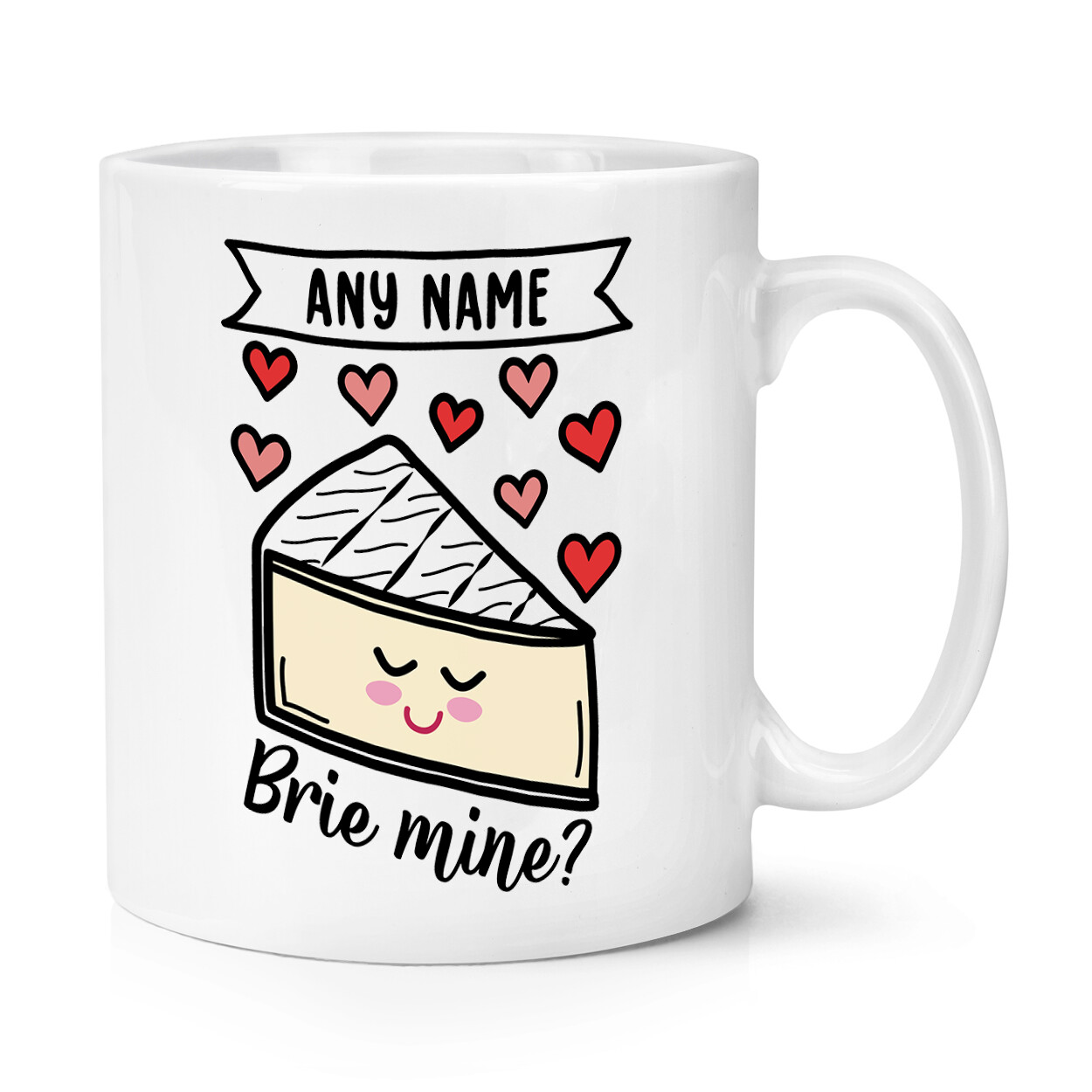 Personalised Brie Mine 10oz Mug Cup Love Be Mine Valentines Girlfriend Boyfriend