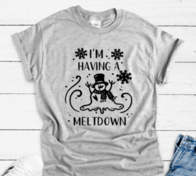 I'm Having a Meltdown, Winter, Gray, Unisex Short Sleeve T-shirt
