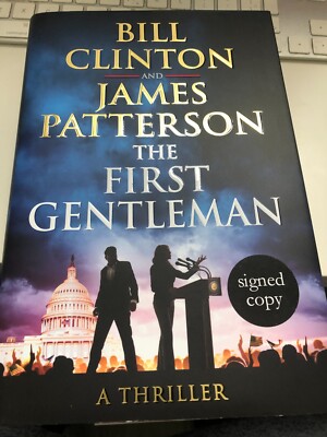 Bill Clinton & James Patterson SIGNED The First Gentlemen Book Hardback