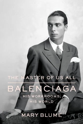 The Master of Us All: Balenciaga His Workrooms His World