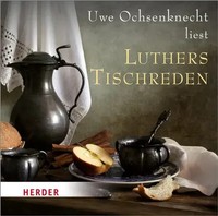 Luthers Tischreden, 1 Audio-Cd | Martin Luther | Deutsch | Audio-Cd | 55 Min.