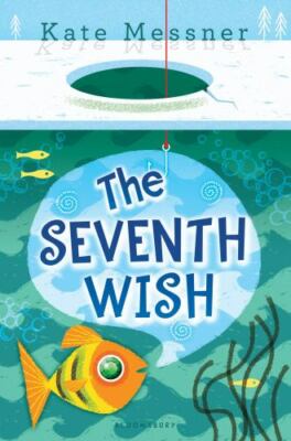 Seventh Wish by Kate Messner (2016, Hardcover)