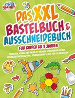 Das Xxl Bastelbuch & Ausschneidebuch FüR Kinder Ab 3 Jahren: Schneiden, Kleben U