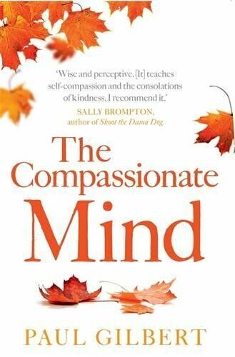 The Compassionate Mind (Compassion Focused Therapy) by Paul Gilbert 1849010986 - Bild 1 von 2