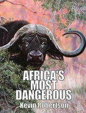 Africa's Most Dangerous: The Southern - Hardcover, by Kevin Robertson - Good b