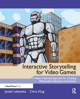 Interactive Storytelling for Video Games by Klug