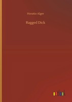 Horatio Alger | Ragged Dick | Buch | Englisch (2019) | 136 S. | Outlook Verlag