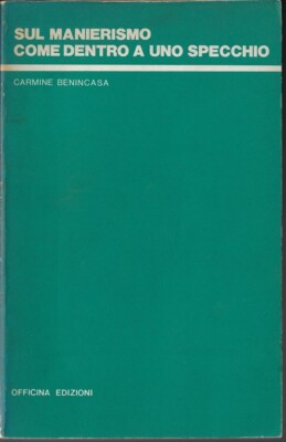 Benincasa Carmi.. ÜBER MANIERISMUS WIE IN EINEM SPIEGEL