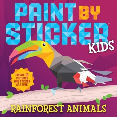 Paint by Sticker Kids: Rainforest Animals by Workman Publishing (English) Paperb