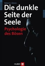 Die dunkle Seite der Seele | Psychologie des ...